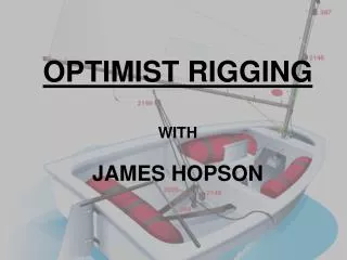 OPTIMIST RIGGING WITH JAMES HOPSON