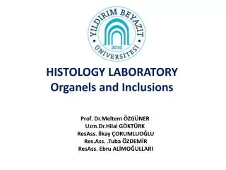 HISTOLOGY LABORATORY Organels and Inclusions