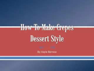 How To Make Crepes Dessert Style