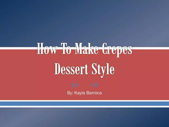 how to make crepes dessert style