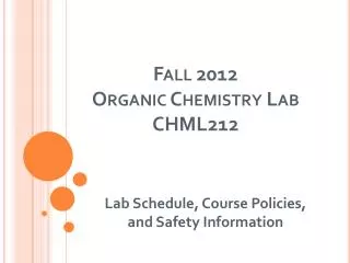 Fall 2012 Organic Chemistry Lab CHML212