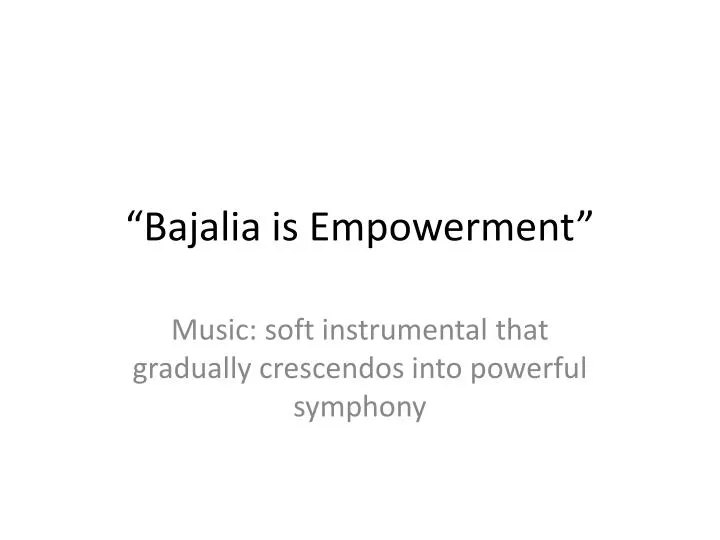 bajalia is empowerment