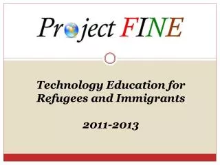 Technology Education for Refugees and Immigrants 2011-2013