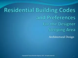 Residential Building Codes and Preferences For the Designer Sleeping Area