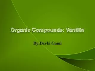 Organic Compounds: Vanillin