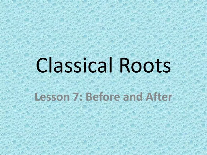 classical roots