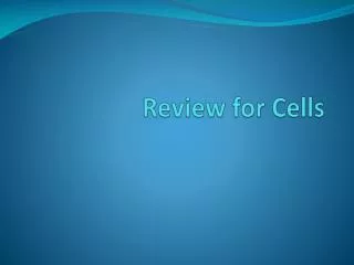 review for cells