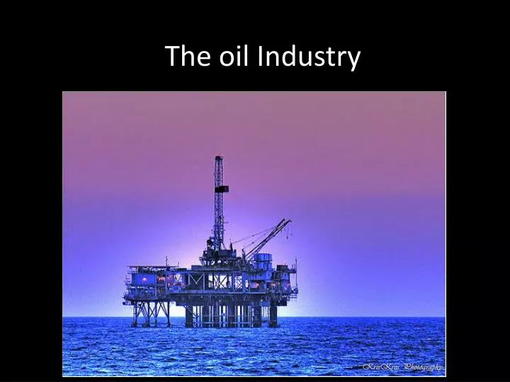 the oil industry