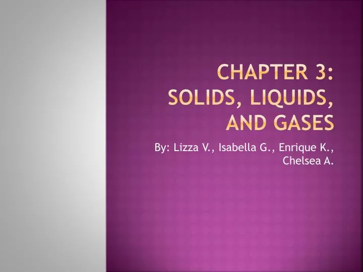 chapter 3 solids liquids and gases