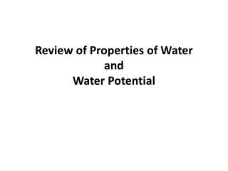 Review of Properties of Water and Water Potential