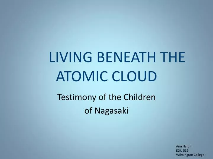 living beneath the atomic cloud
