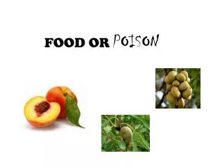 FOOD OR POISON
