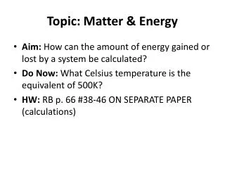 Topic: Matter &amp; Energy