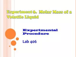 Experiment 6. Molar Mass of a Volatile Liquid