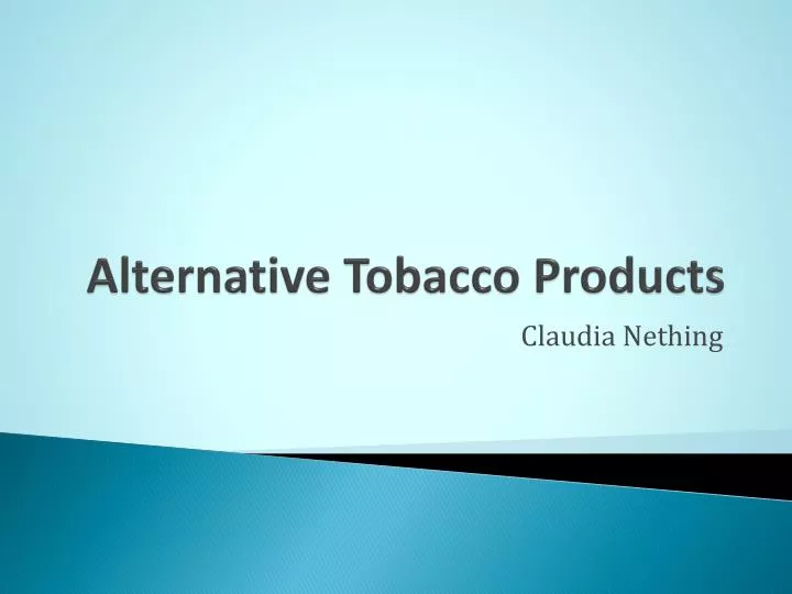 alternative tobacco products