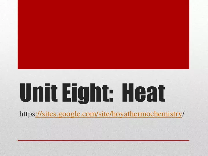 unit eight heat