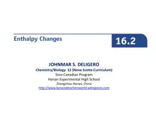 JOHNMAR S. DELIGERO Chemistry/Biology 12 (Nova Scotia Curriculum) Sino-Canadian Program
