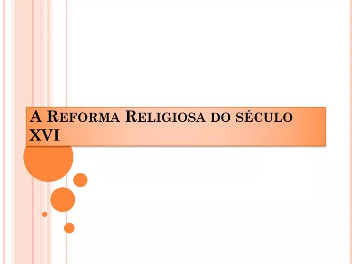 a reforma religiosa do s culo xvi