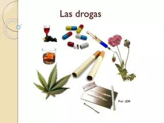 las drogas
