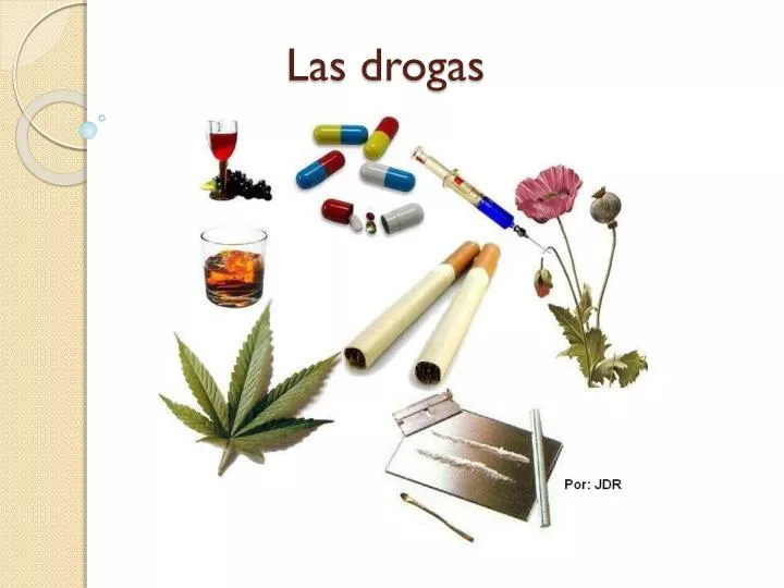 las drogas