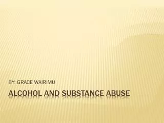 ALCOHOL AND SUBSTANCE ABUSE