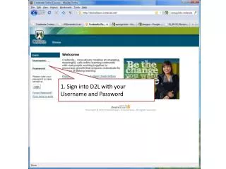 1. Sign into D2L with your Username and Password