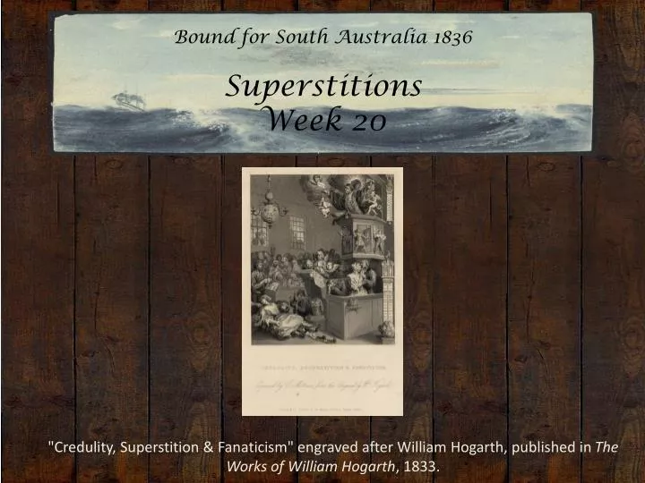 bound for south australia 1836 superstitions week 20
