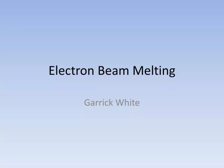electron beam melting