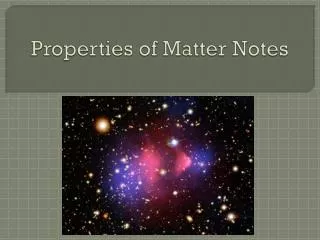 Properties of Matter Notes