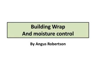 Building Wrap And moisture control