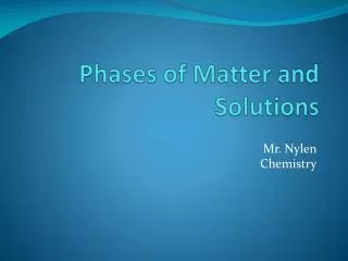 Phases of Matter and Solutions
