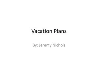 Vacation Plans