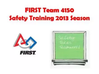FIRST Team 4150 Safety Training 2013 Season