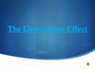 The Greenhouse Effect