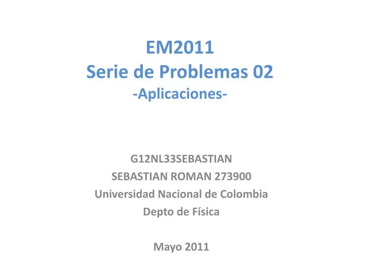 em2011 serie de problemas 02 aplicaciones