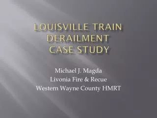 Louisville Train Derailment Case Study