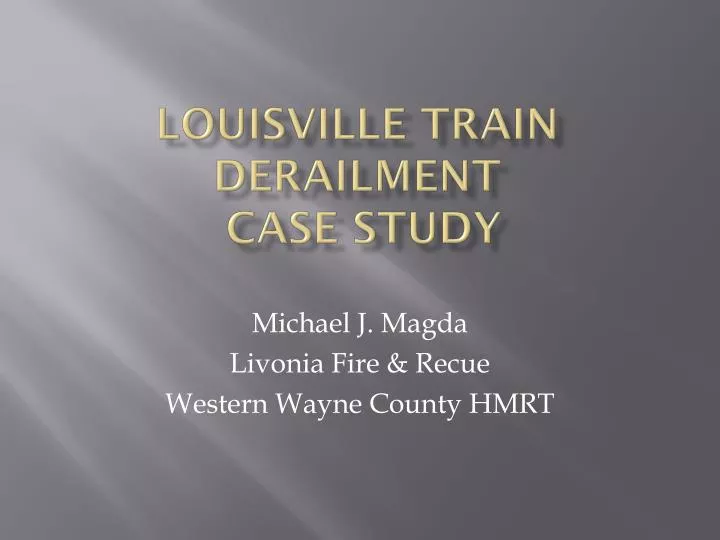 louisville train derailment case study
