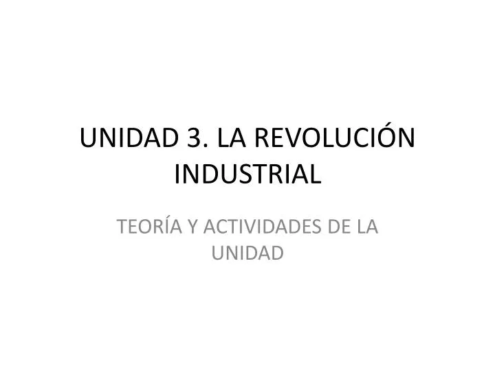 unidad 3 la revoluci n industrial