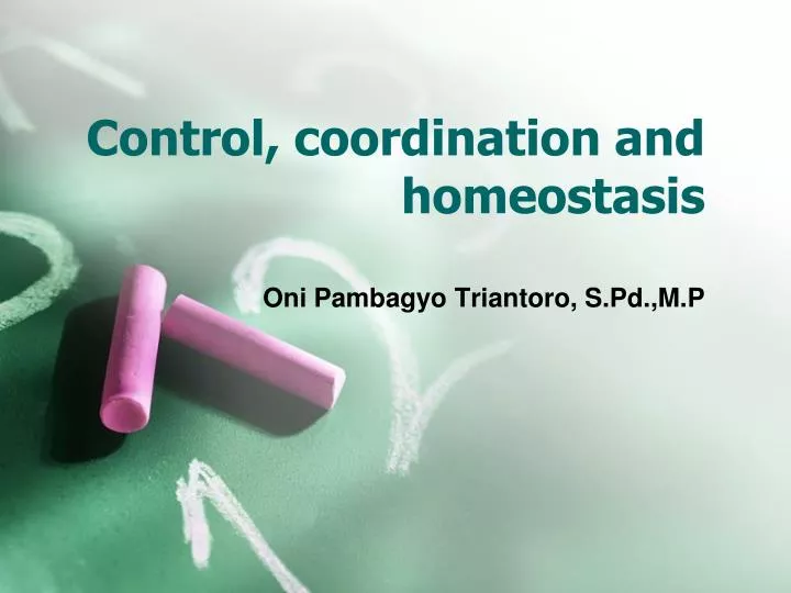 c ontrol coordination and homeostasis