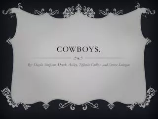 Cowboys.