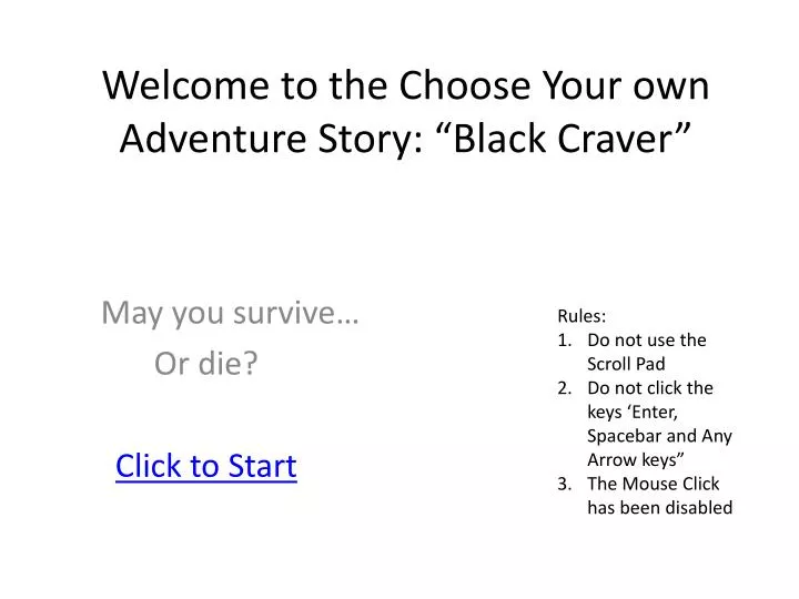 welcome to the choose your own adventure story black craver