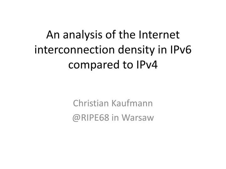 an analysis of the internet interconnection density in ipv6 compared to ipv4