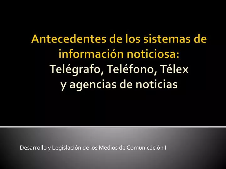 desarrollo y legislaci n de los medios de comunicaci n i