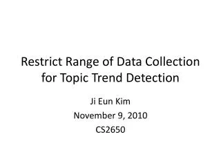 Restrict Range of Data Collection for Topic Trend Detection