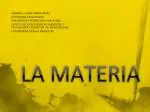 LA MATERIA - slide 1