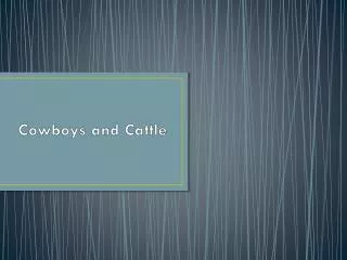 Cowboys and Cattle