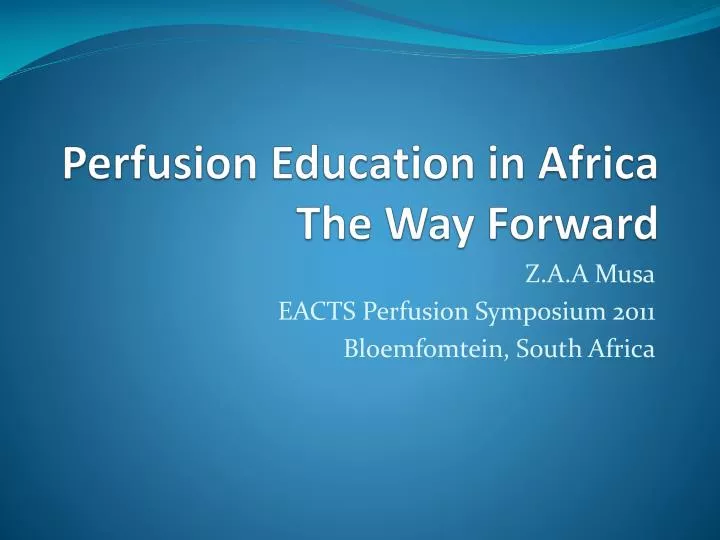 perfusion education in africa the way forward