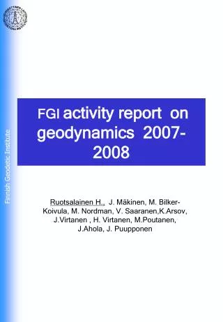 FGI activity report on geodynamics 2007-2008