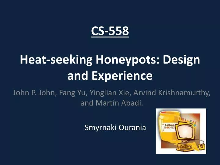 heat seeking honeypots design and experience