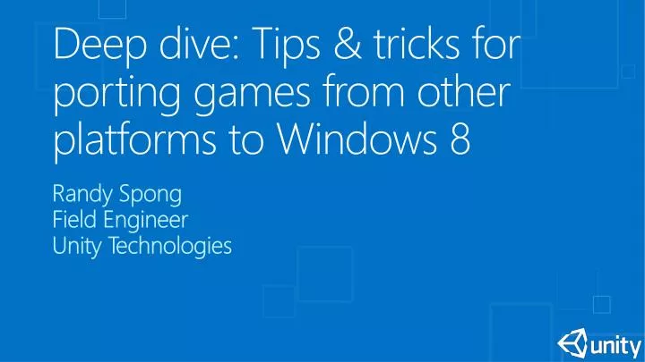 deep dive tips tricks for porting games from other platforms to windows 8